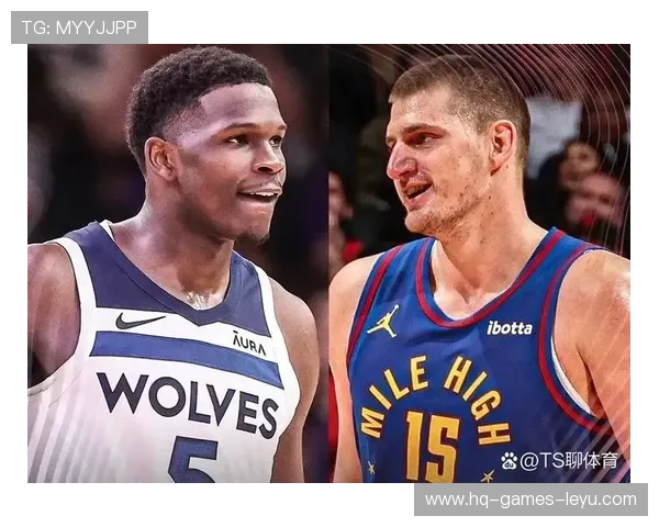 卡尔-安东尼·唐斯内线高效背打对比约基奇提升关键得分贡献